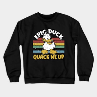 Epic Duck Quack Me Up Crewneck Sweatshirt